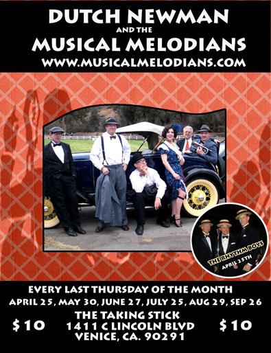 MIKAL SANDOVAL'S SPEAKEASY AUGUST 29TH AT 7:30 PM FEATURING DUTCH NEWMAN AND THE MUSICAL MELODIANS AND THE RHYTHM BOYS 7:30 PM AT THE TALKING STICK 1411 C LINCOLN BLVD, VENICE CA 90291 310 450-6052