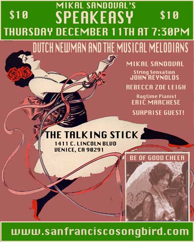 THURSDAY DECEMBER 11TH AT 7:30PM SPEAKEASY NIGHT WITH DUTCH NEWMAN AND THE MUSICAL MELODIANS PLAYING AT THE TALKING STICK 1411 C. LINCOLN BLVD. VENICE, CA 90291
